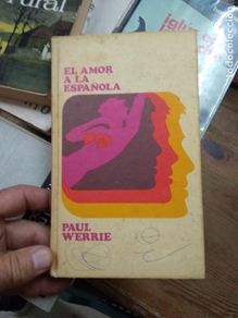 Second hand books: El amor a la española, Paul Werrie. L.36-1149
